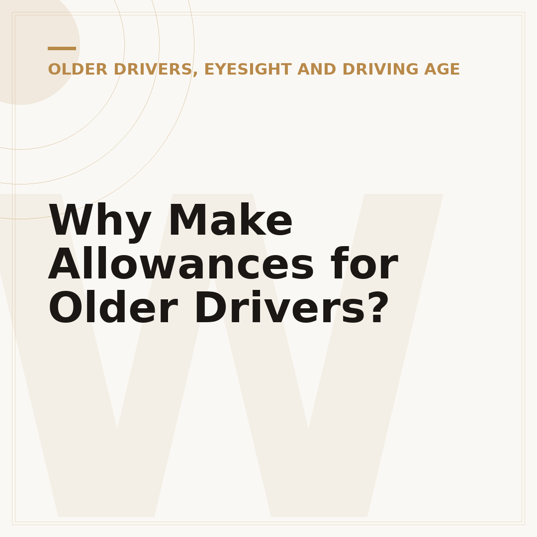 Why Make Allowances for Older Drivers?
