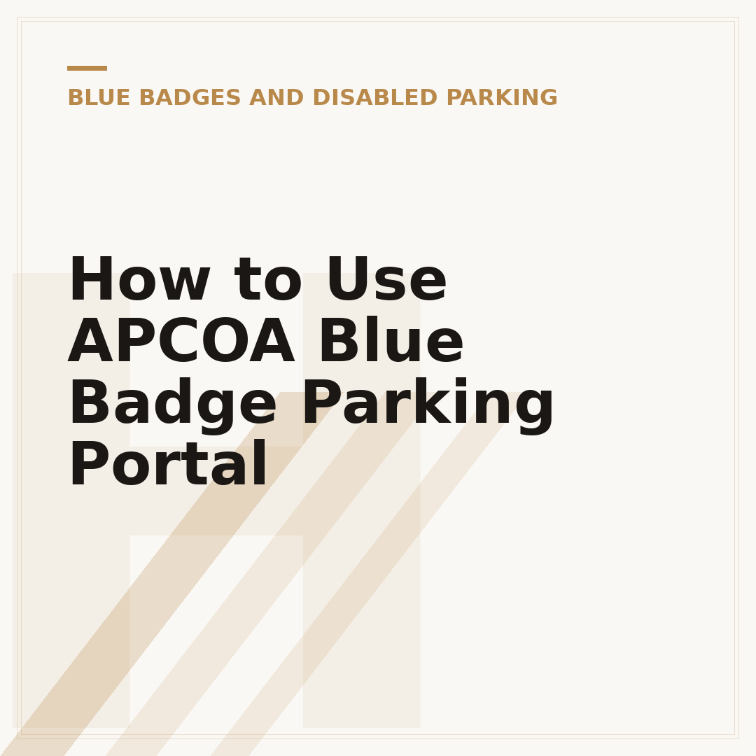 How to Use APCOA Blue Badge Parking Portal