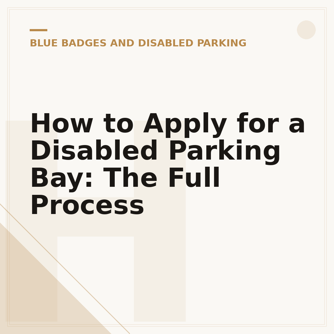 How to Apply for a Disabled Parking Bay: The Full Process
