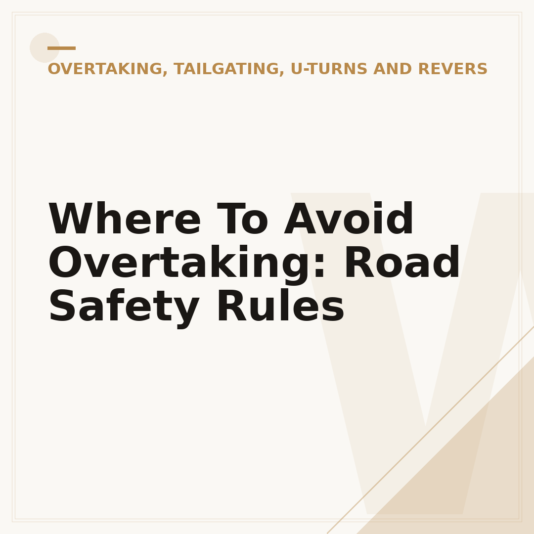 Where To Avoid Overtaking: Road Safety Rules