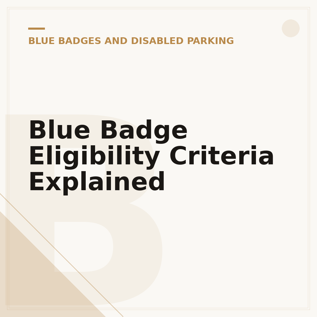 Blue Badge Eligibility Criteria Explained