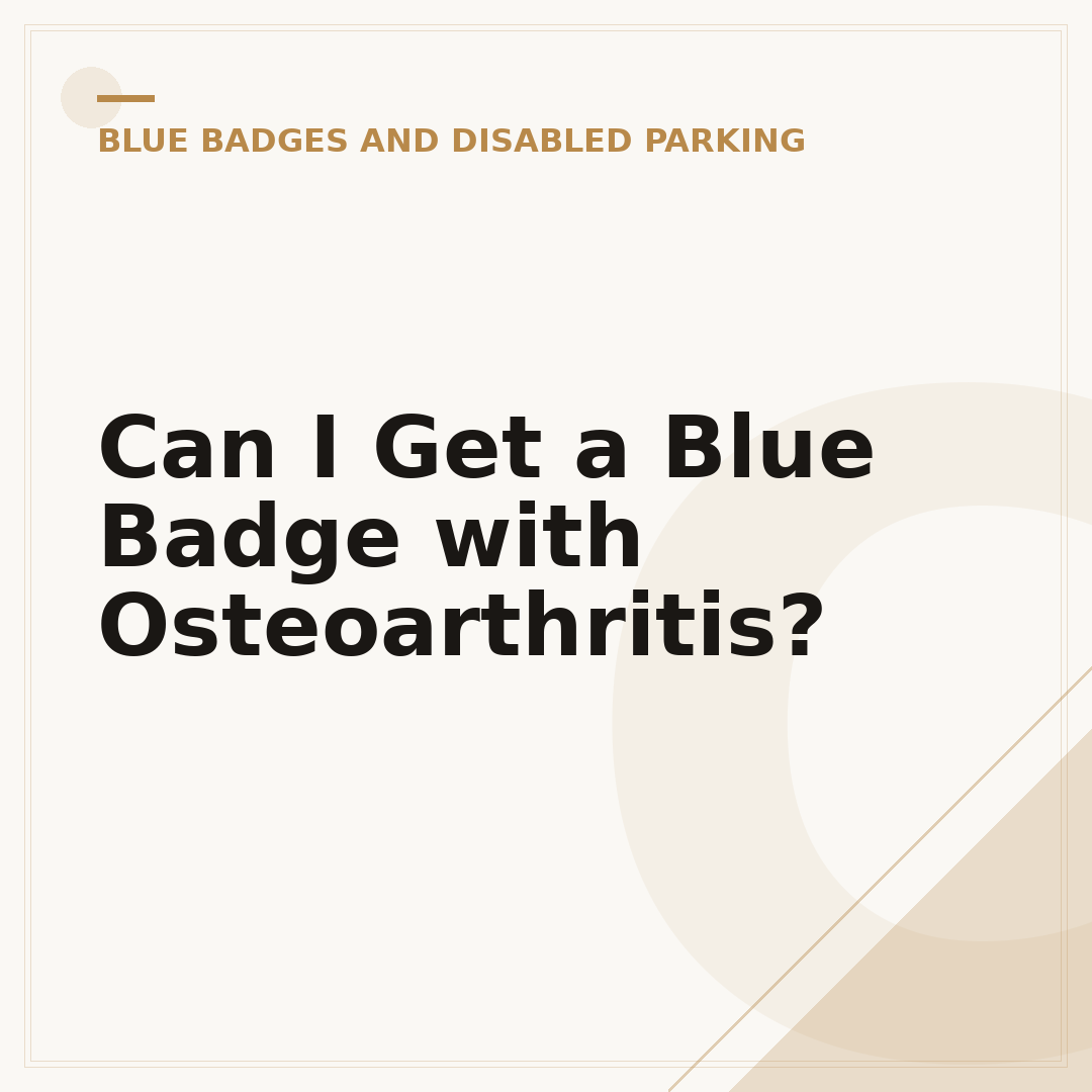 Can I Get a Blue Badge with Osteoarthritis?