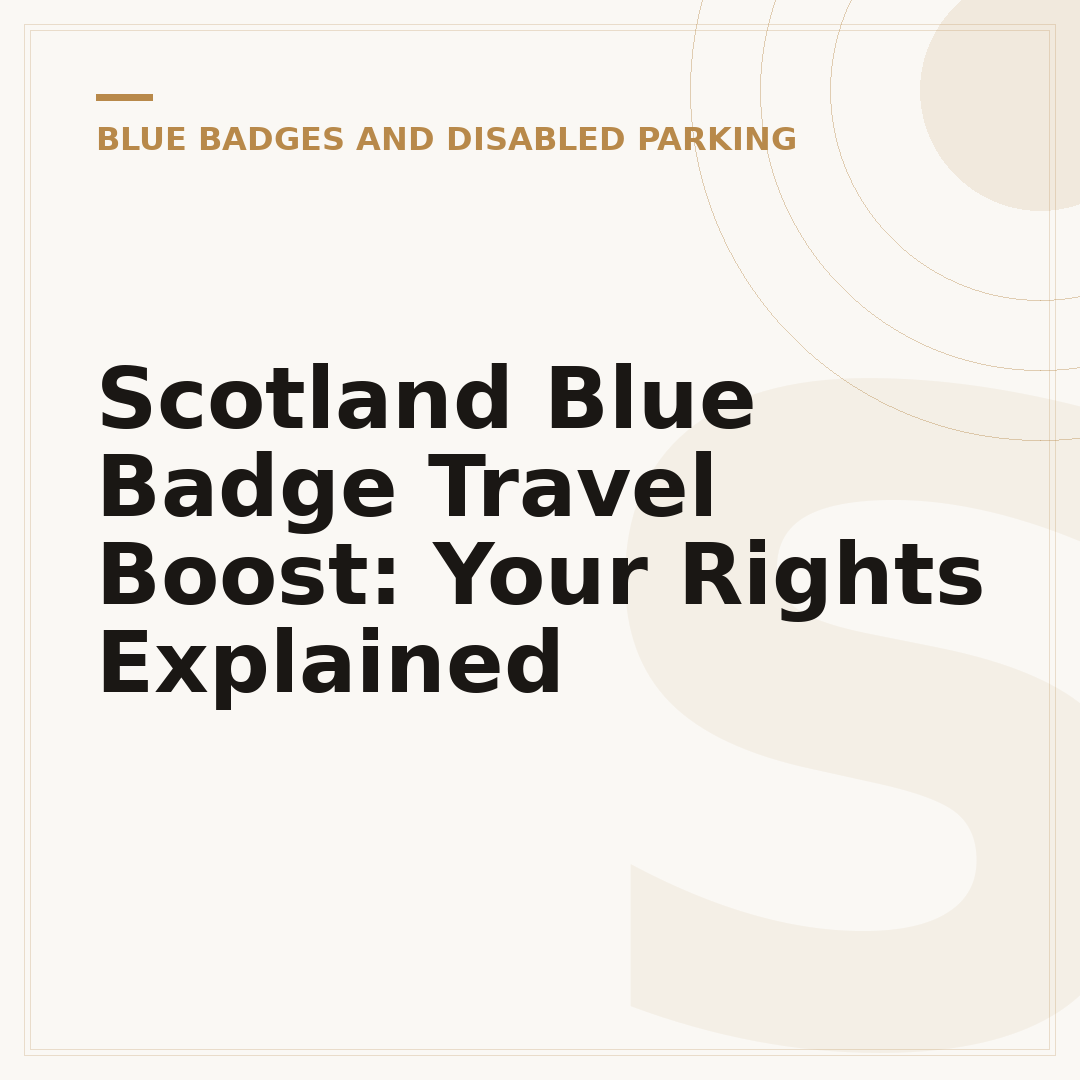 Scotland Blue Badge Travel Boost: Your Rights Explained