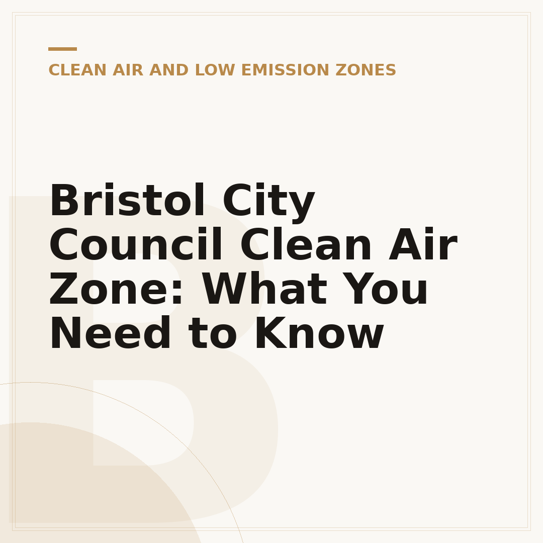 Bristol City Council Clean Air Zone: What You Need to Know
