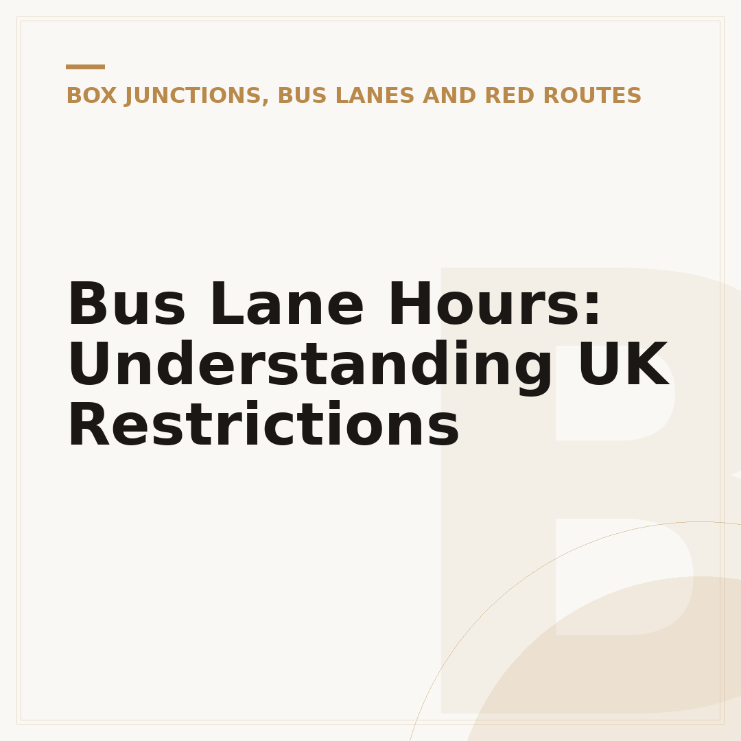 Bus Lane Hours: Understanding UK Restrictions