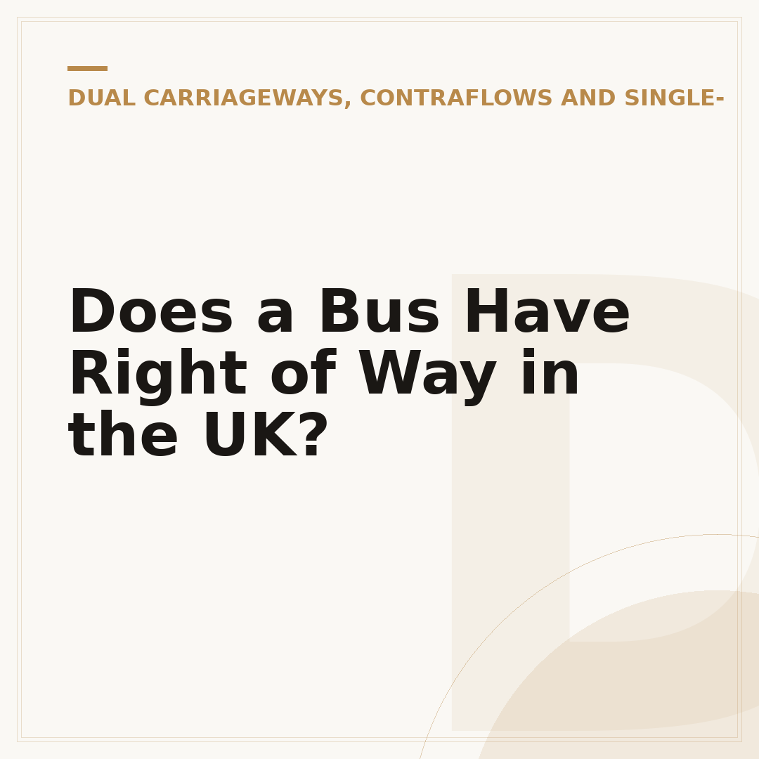 Does a Bus Have Right of Way in the UK?