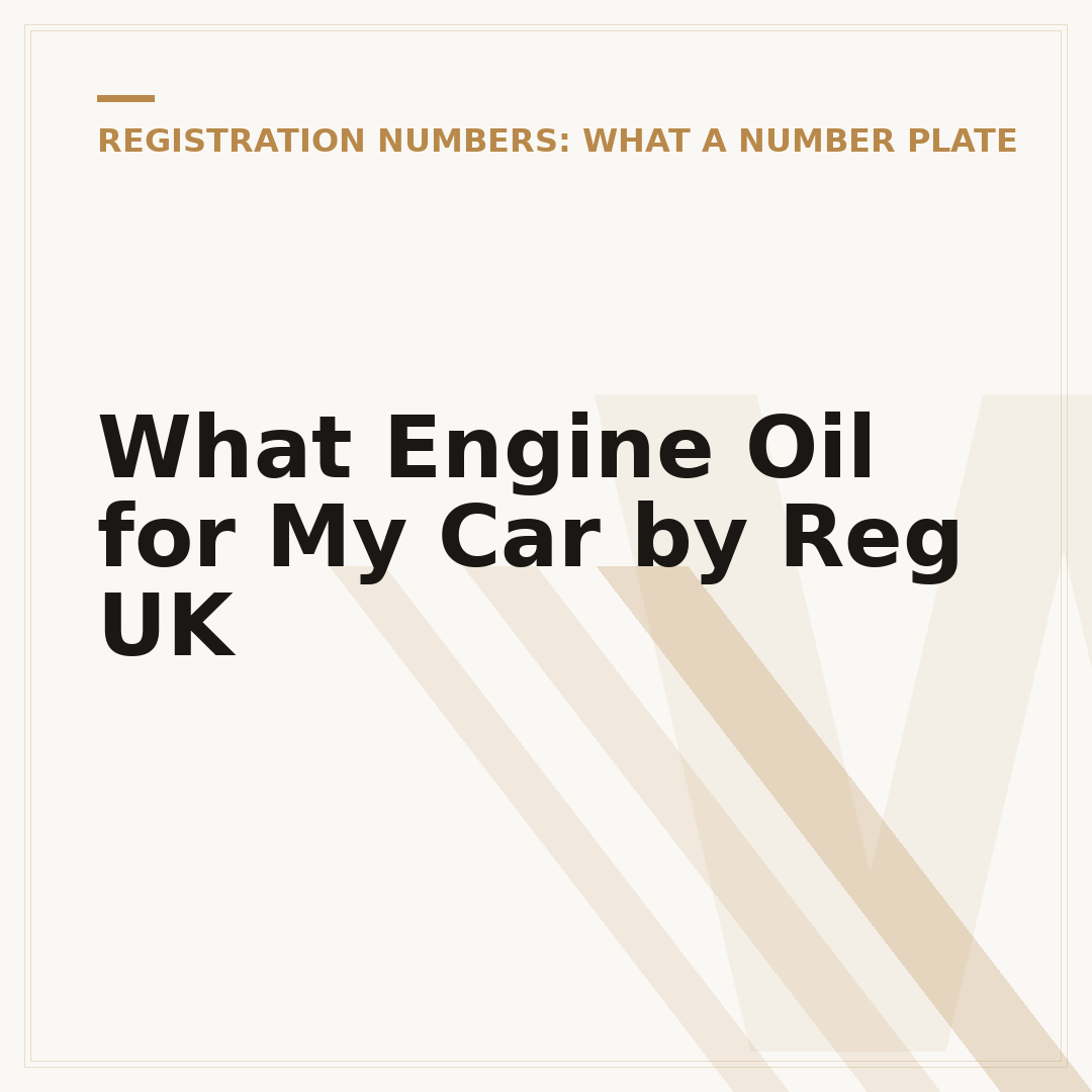 What Engine Oil for My Car by Reg UK