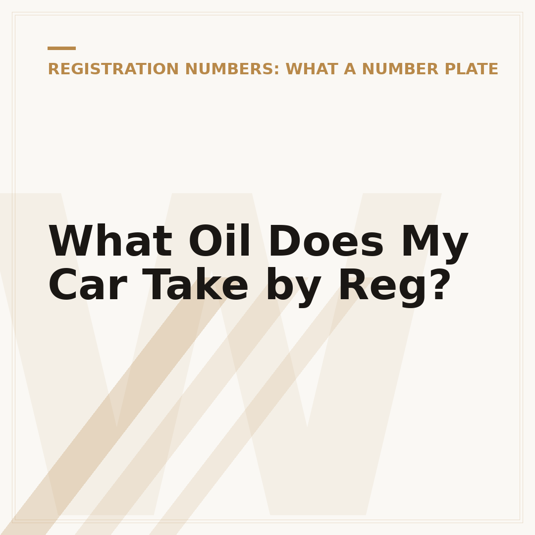 What Oil Does My Car Take by Reg?