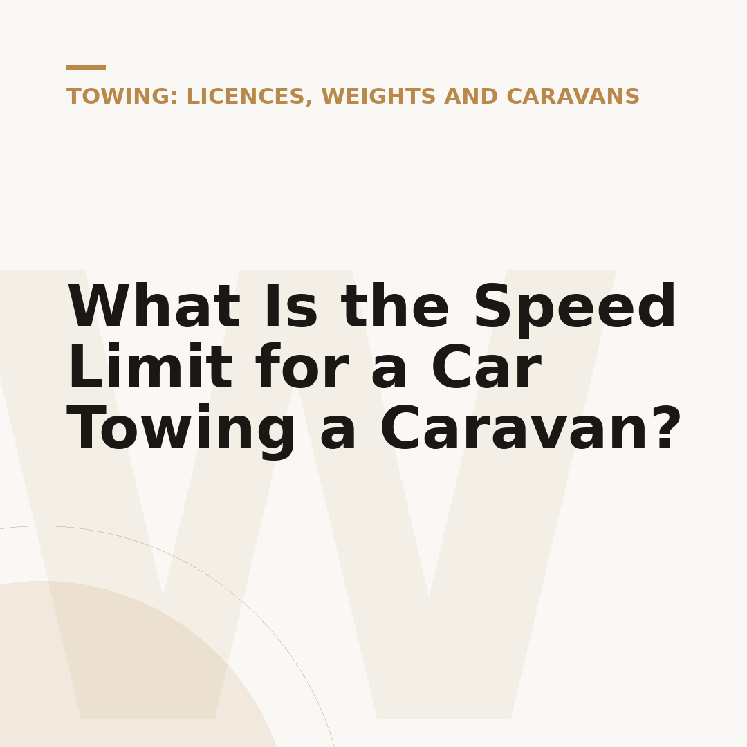 What Is the Speed Limit for a Car Towing a Caravan?