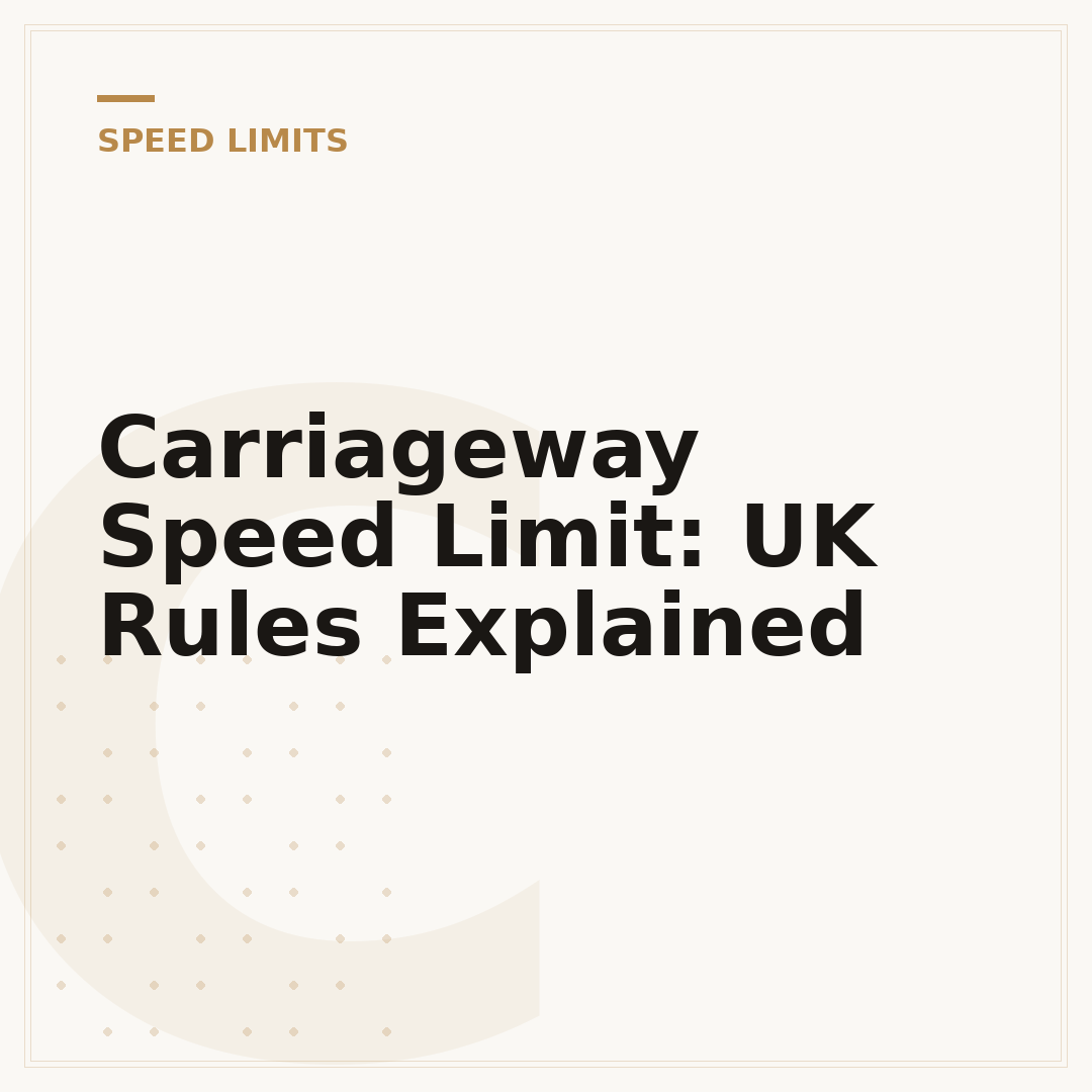 Carriageway Speed Limit: UK Rules Explained