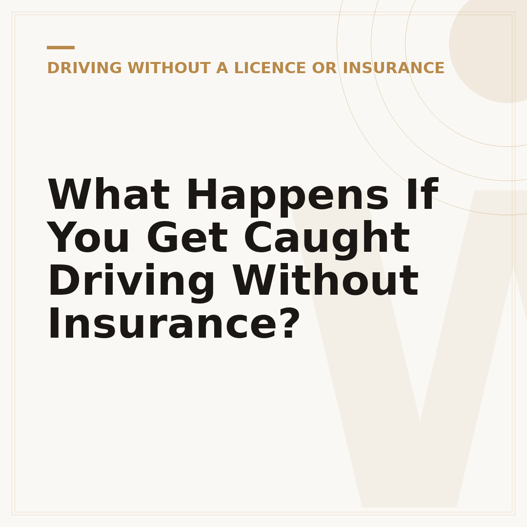 What Happens If You Get Caught Driving Without Insurance?