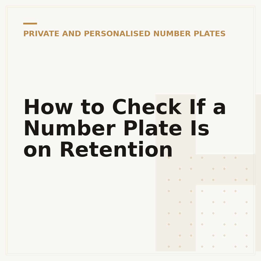 How to Check If a Number Plate Is on Retention