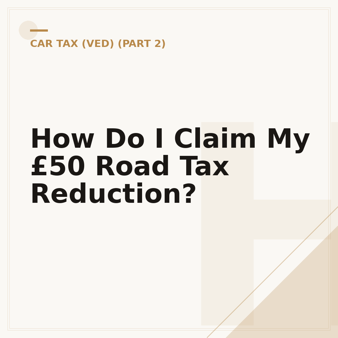 How Do I Claim My £50 Road Tax Reduction?