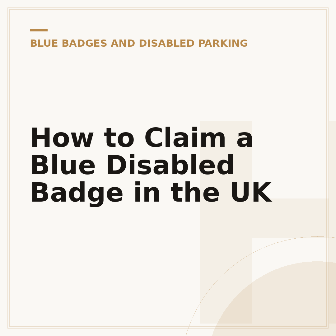 How to Claim a Blue Disabled Badge in the UK
