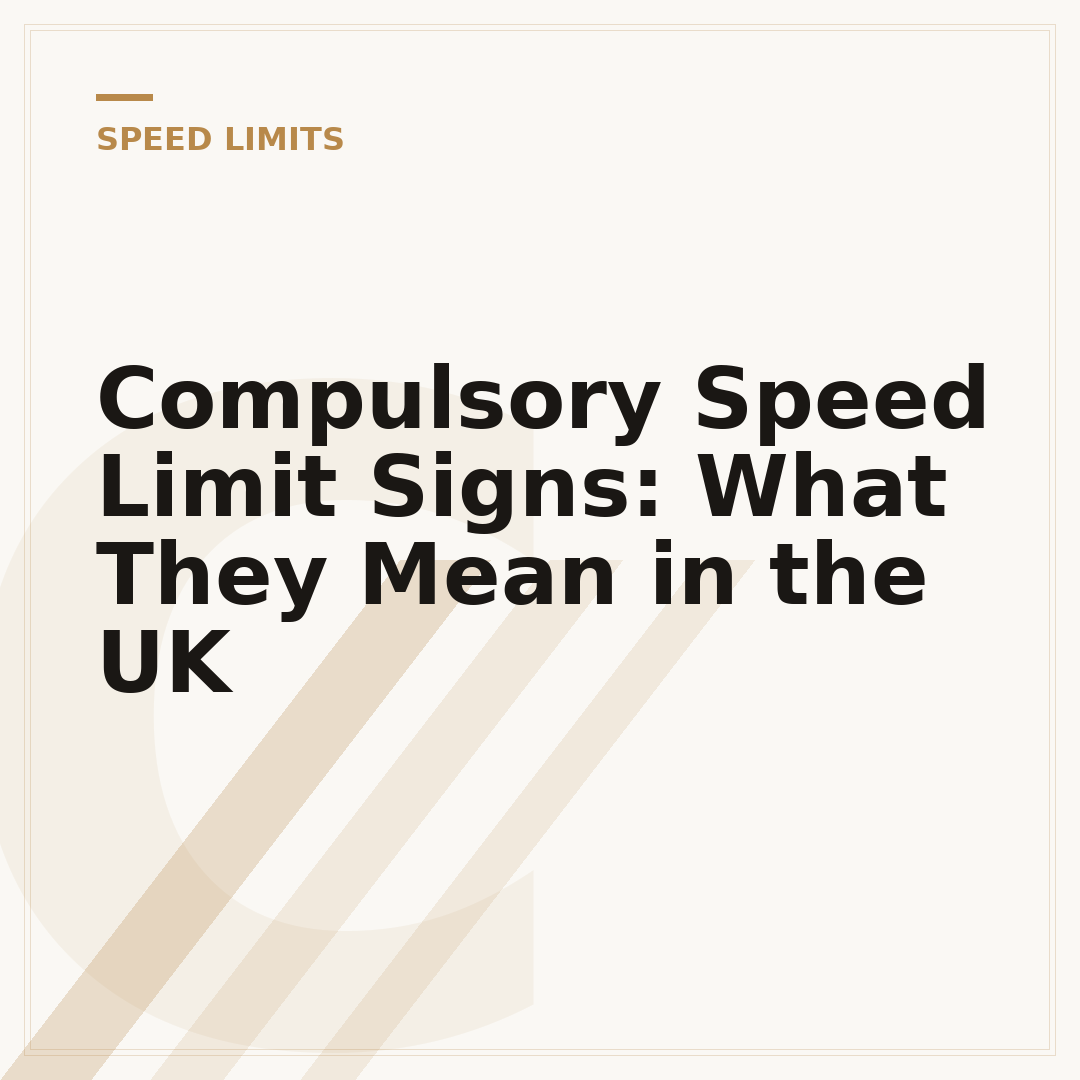 Compulsory Speed Limit Signs: What They Mean in the UK