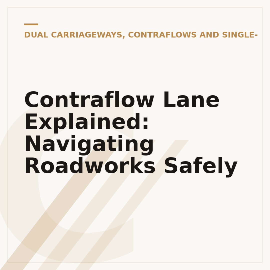 Contraflow Lane Explained: Navigating Roadworks Safely