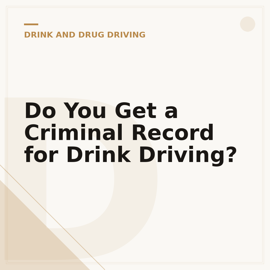 Do You Get a Criminal Record for Drink Driving?