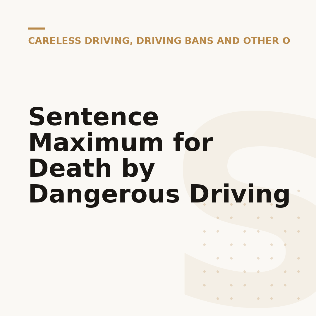 Sentence Maximum for Death by Dangerous Driving