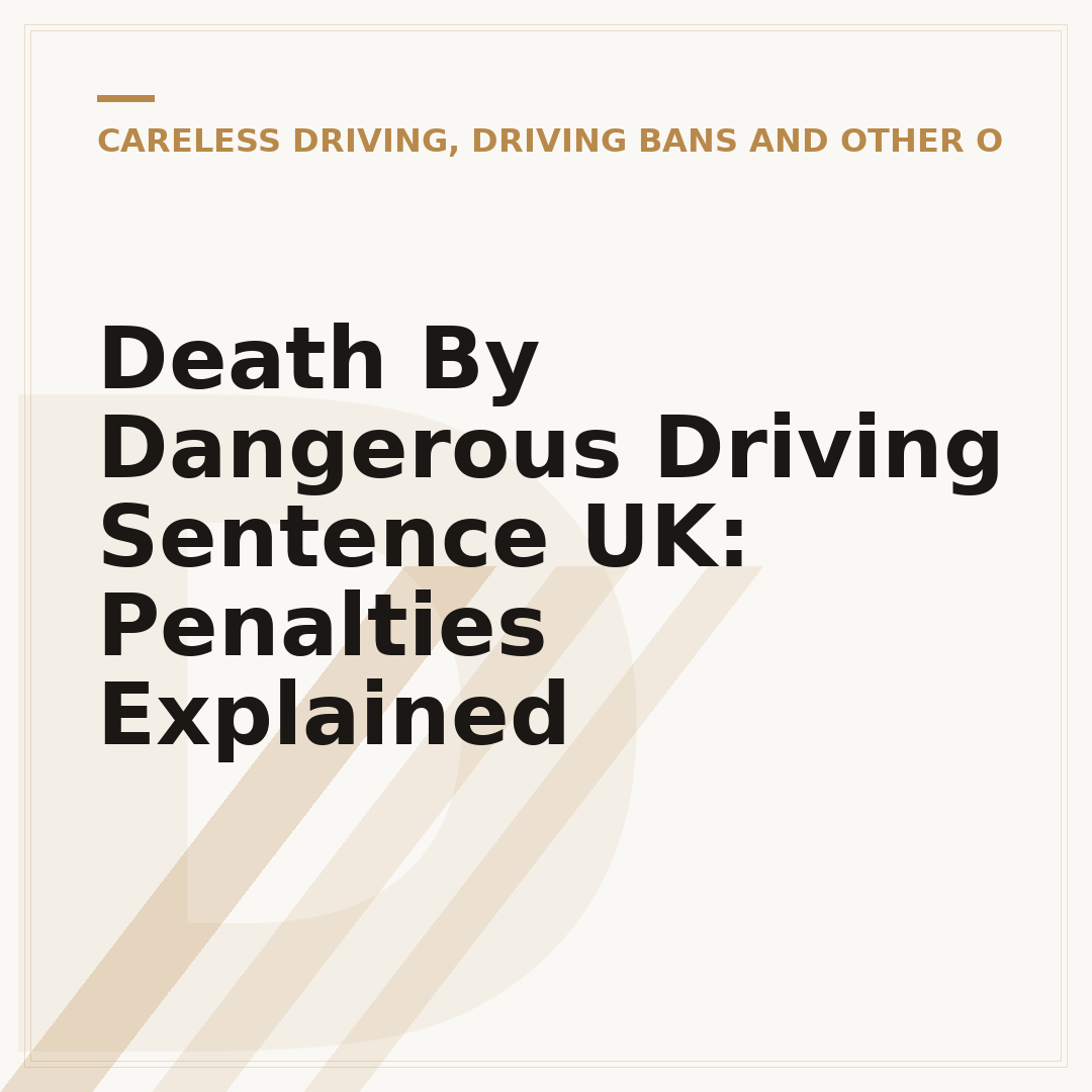 Death By Dangerous Driving Sentence UK: Penalties Explained