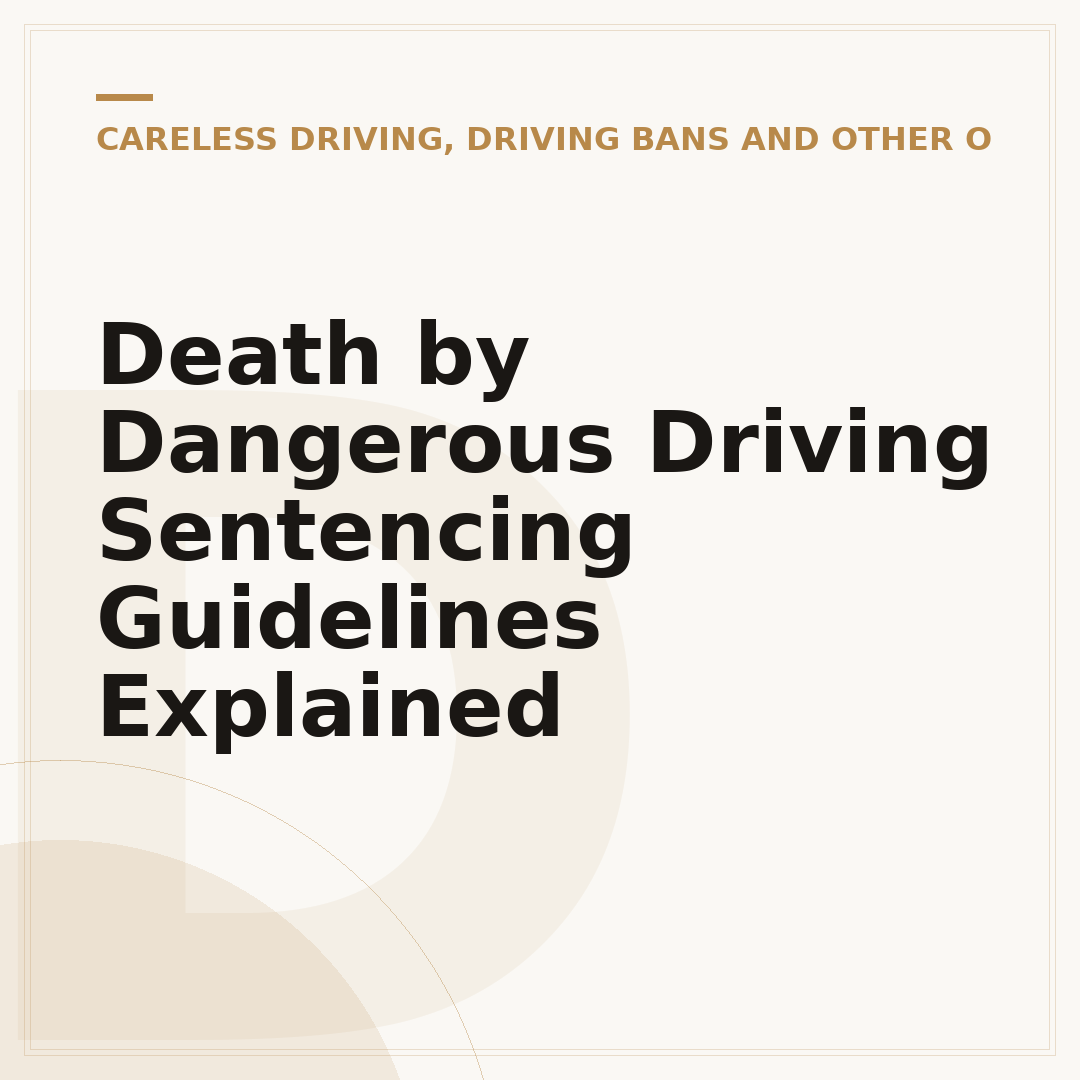 Death by Dangerous Driving Sentencing Guidelines Explained