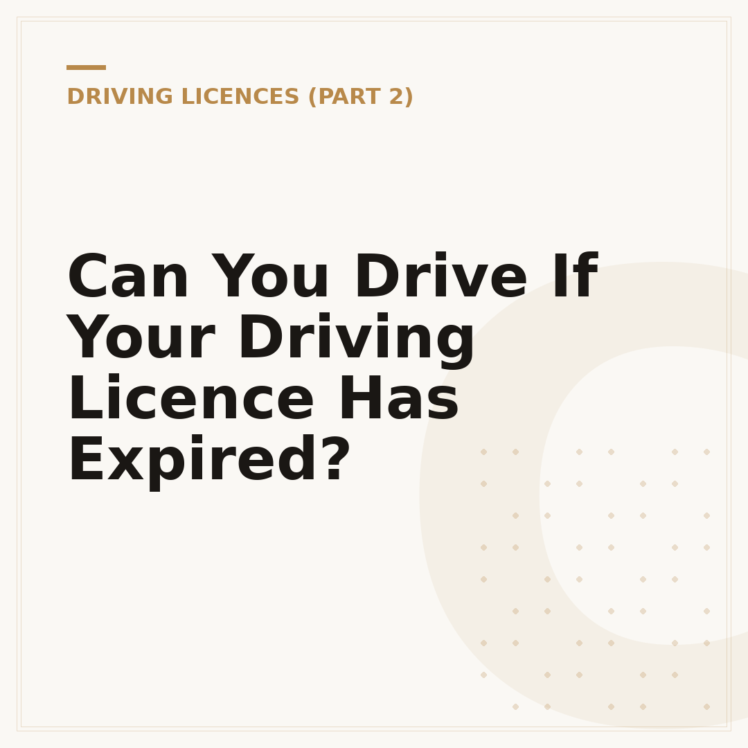 Can You Drive If Your Driving Licence Has Expired?