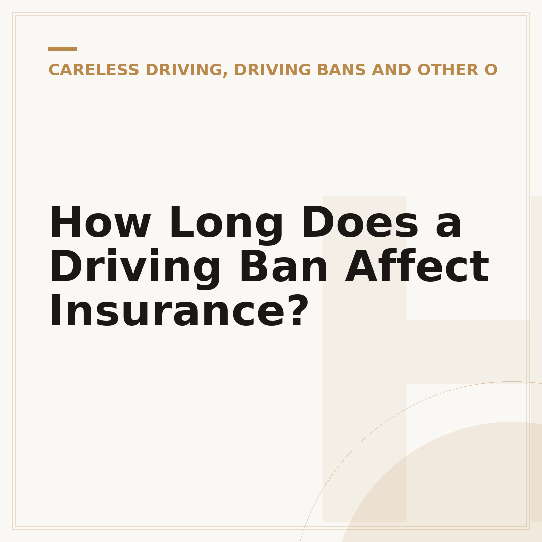 How Long Does a Driving Ban Affect Insurance?