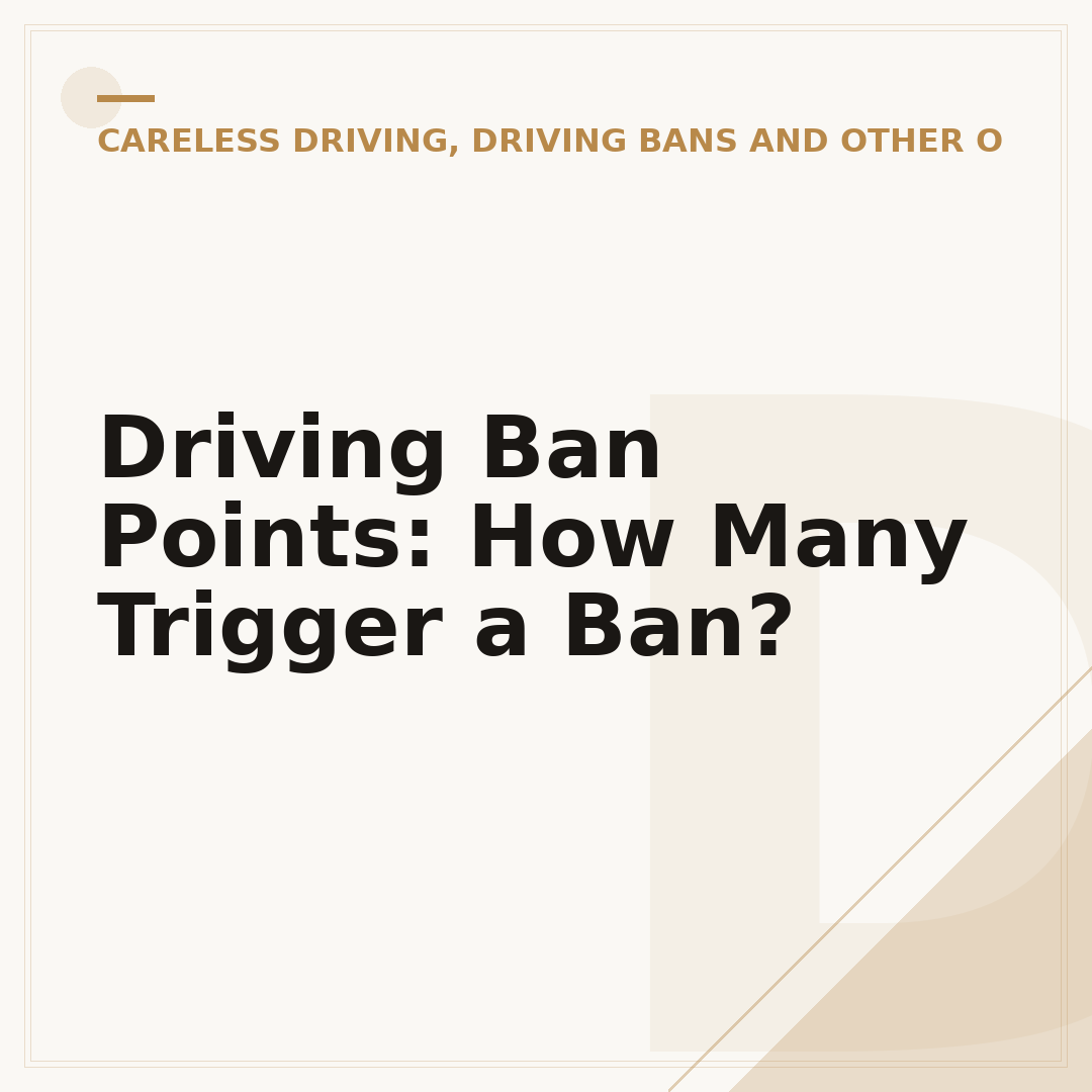 Driving Ban Points: How Many Trigger a Ban?