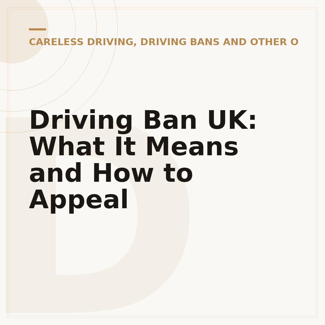Driving Ban UK: What It Means and How to Appeal