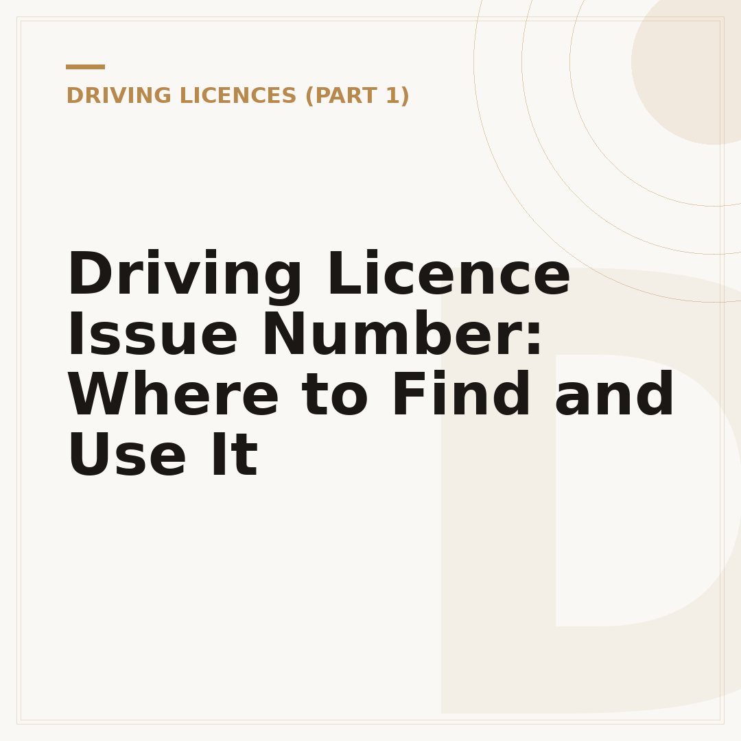 Driving Licence Issue Number: Where to Find and Use It