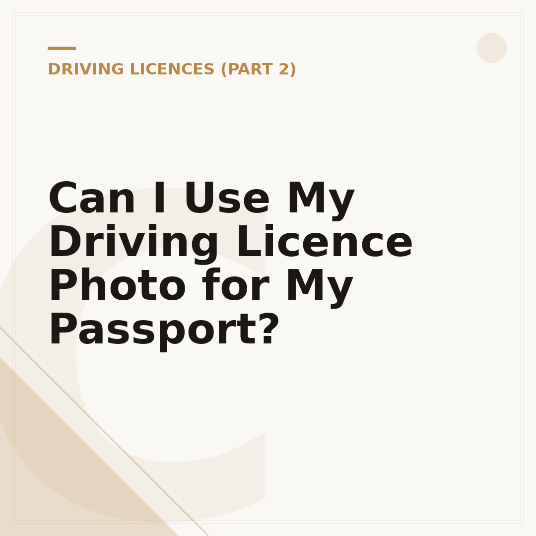 Can I Use My Driving Licence Photo for My Passport?