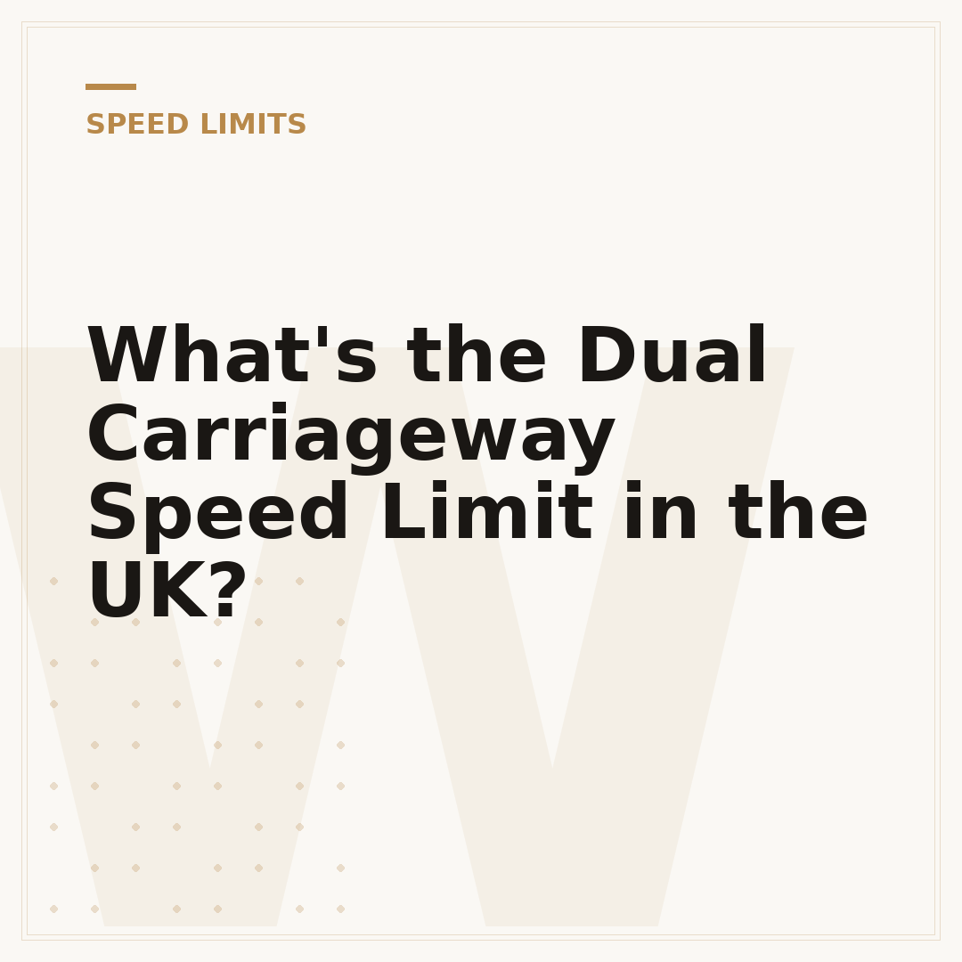 What's the Dual Carriageway Speed Limit in the UK?