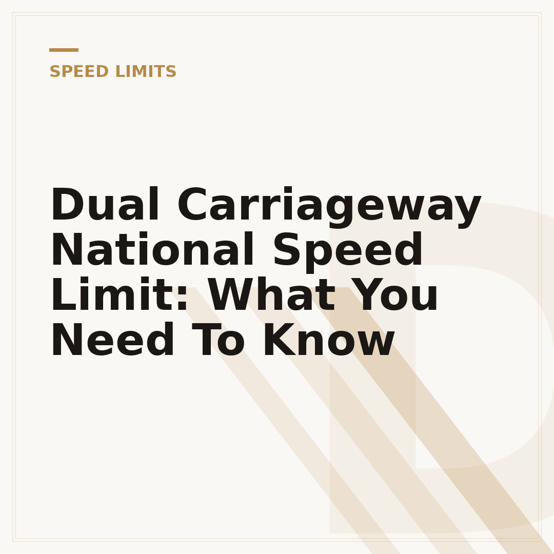 Dual Carriageway National Speed Limit: What You Need To Know