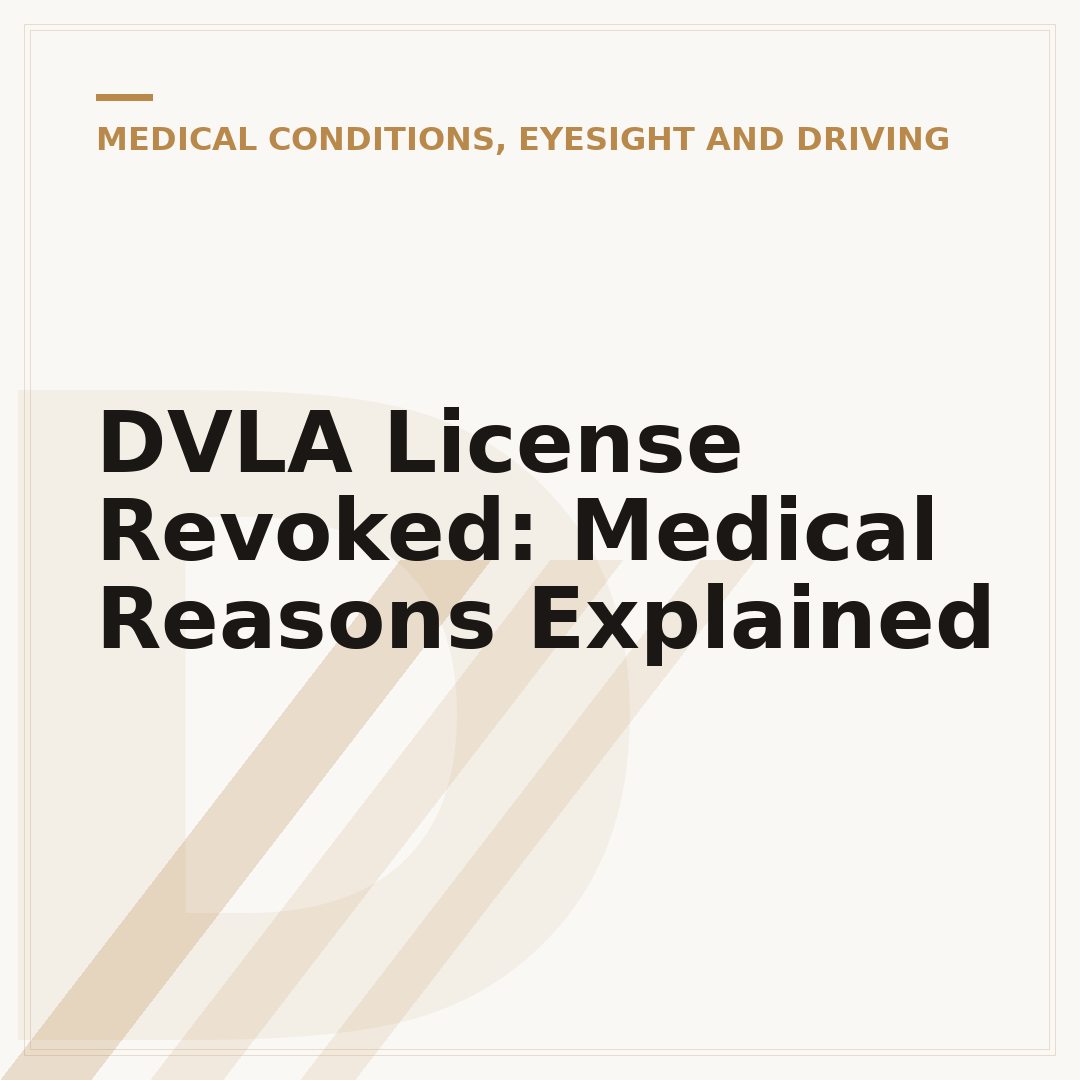 DVLA License Revoked: Medical Reasons Explained