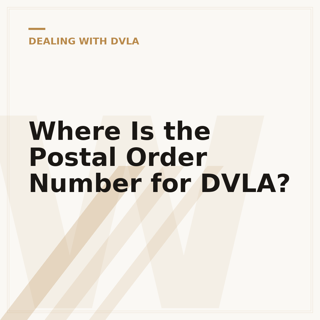 Where Is the Postal Order Number for DVLA?
