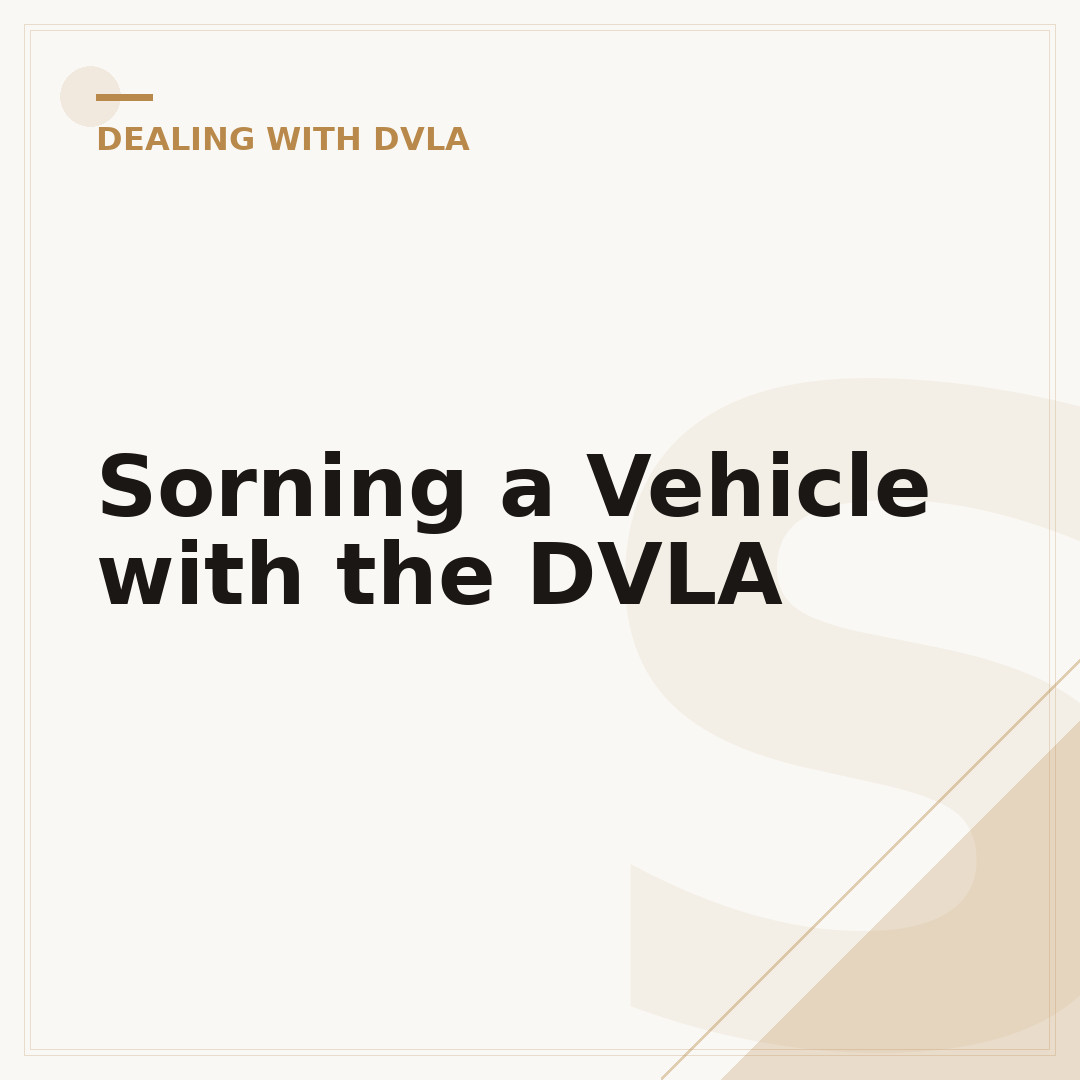 Sorning a Vehicle with the DVLA