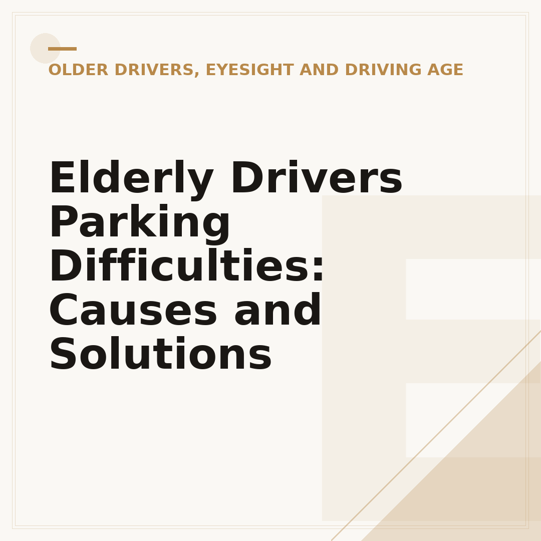Elderly Drivers Parking Difficulties: Causes and Solutions
