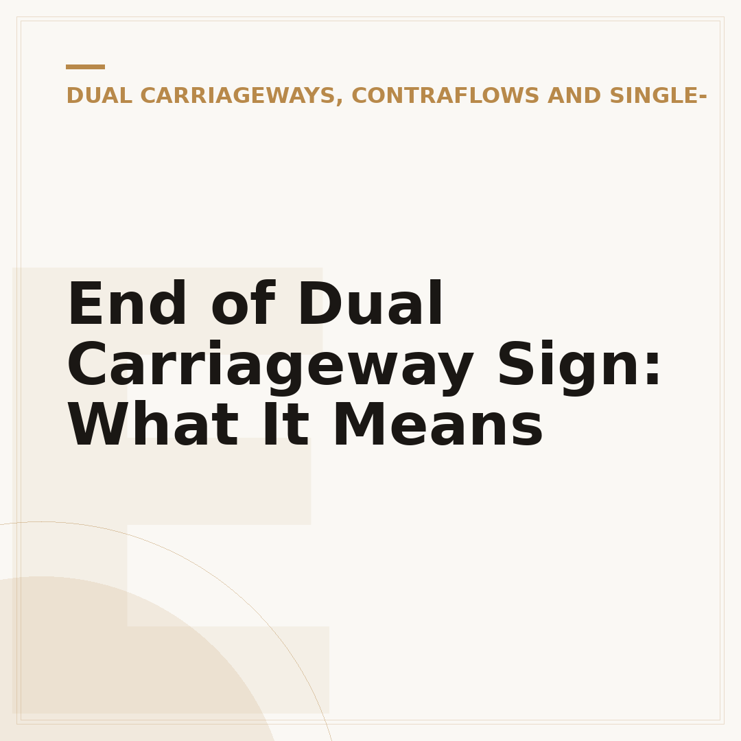End of Dual Carriageway Sign: What It Means