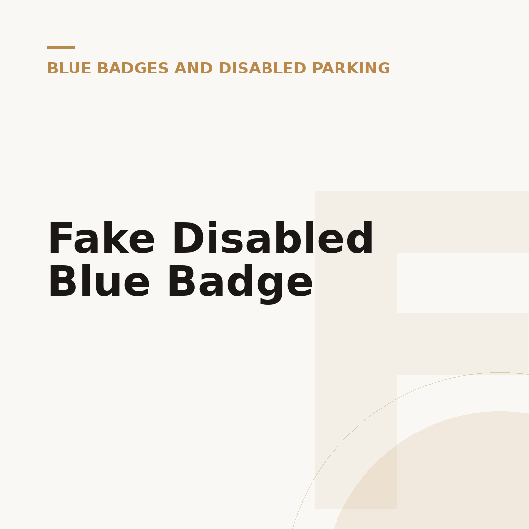 Fake Disabled Blue Badge