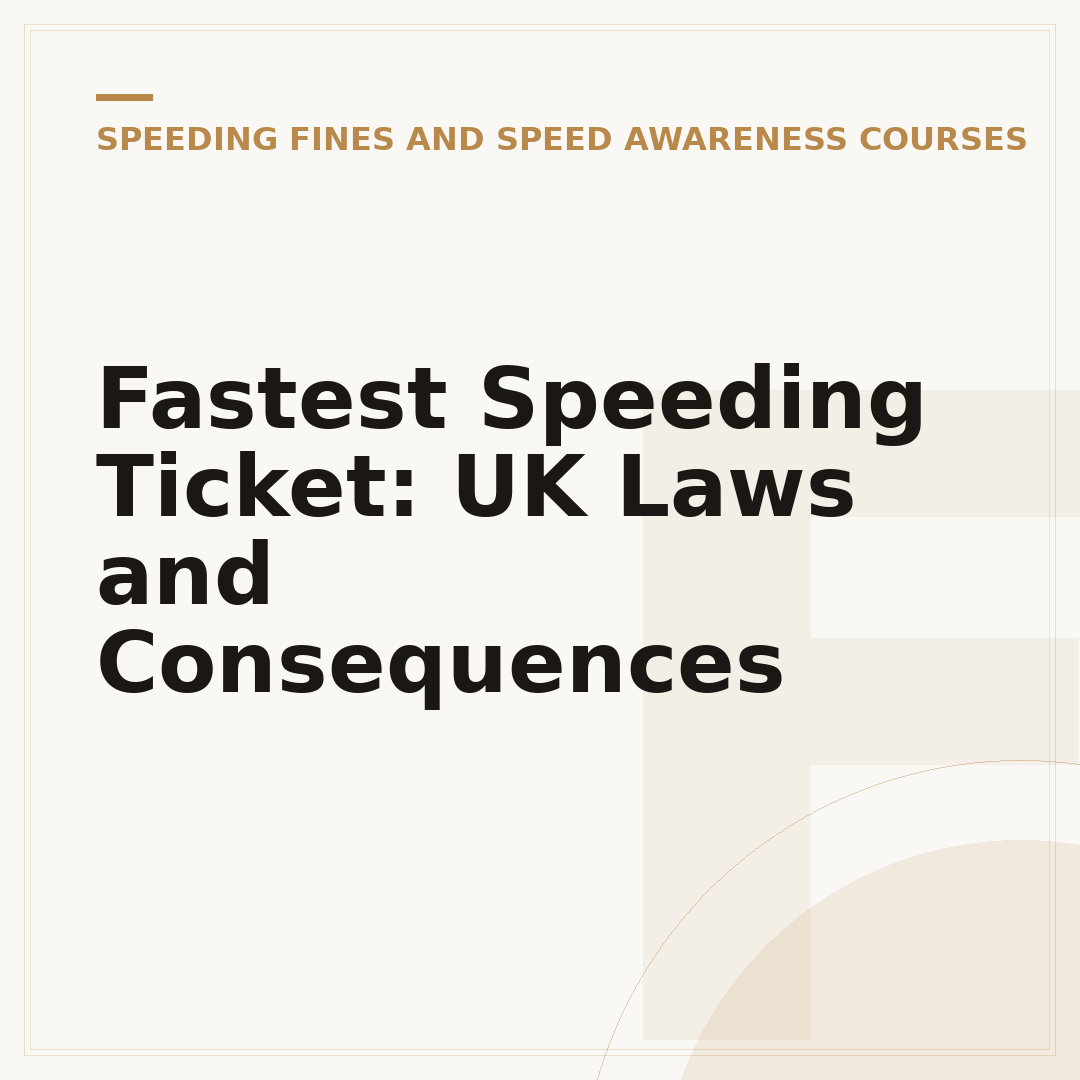 Fastest Speeding Ticket: UK Laws and Consequences