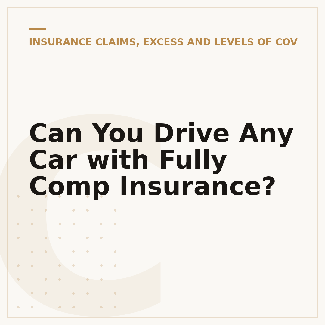 Can You Drive Any Car with Fully Comp Insurance?
