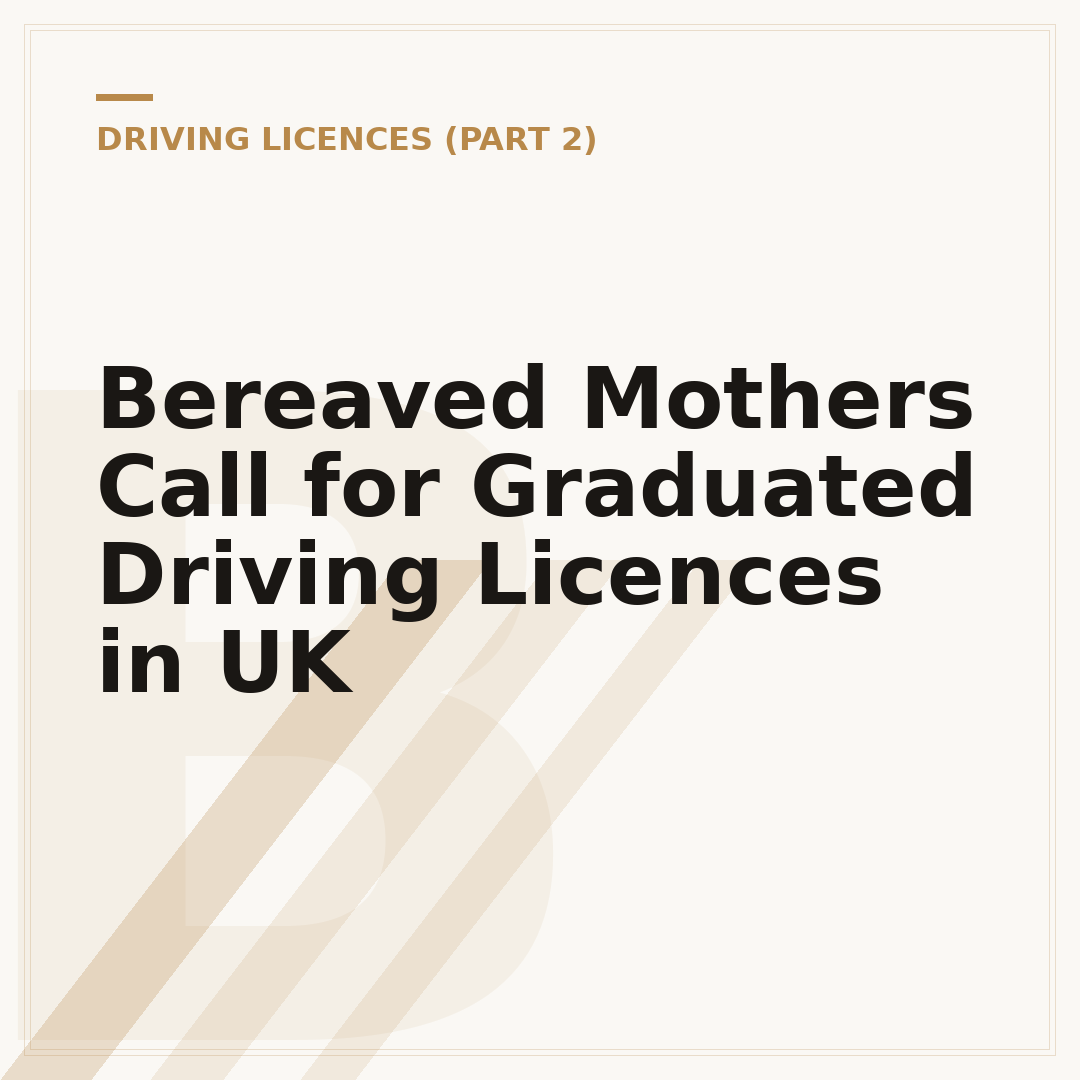 Bereaved Mothers Call for Graduated Driving Licences in UK