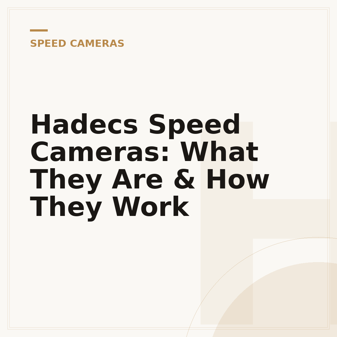 Hadecs Speed Cameras: What They Are & How They Work