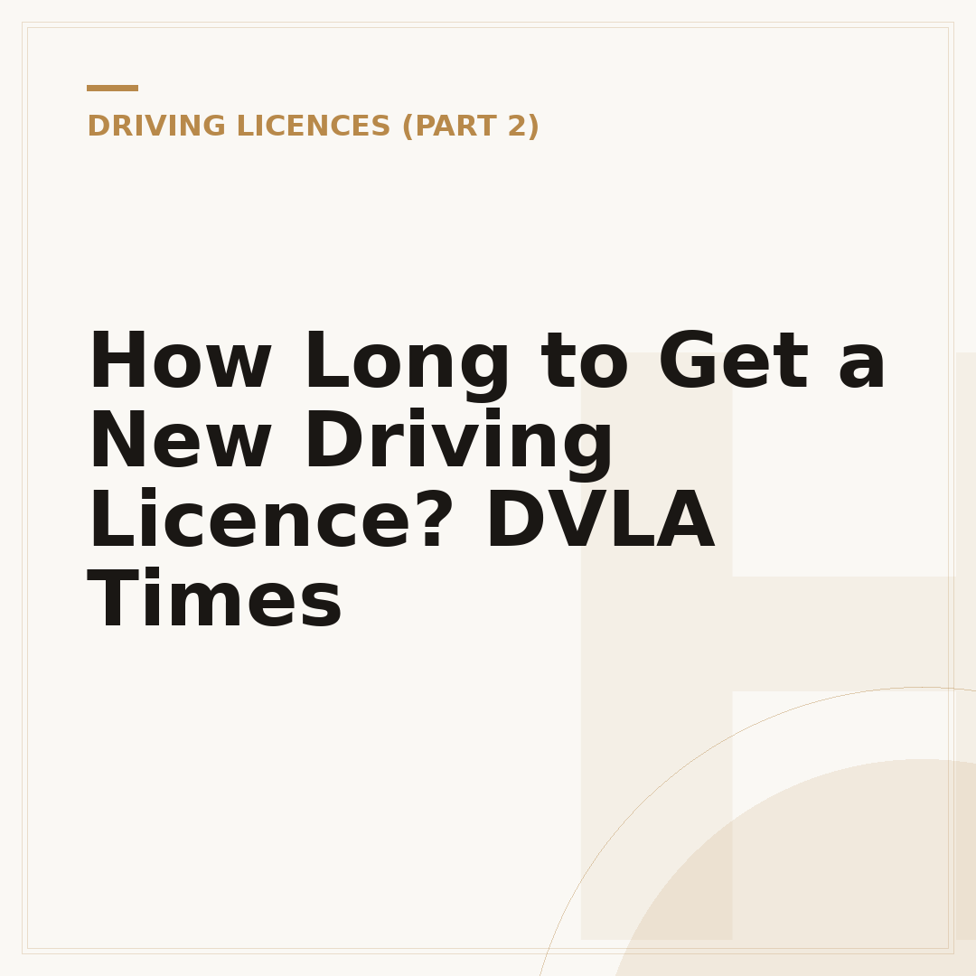 How Long to Get a New Driving Licence? DVLA Times