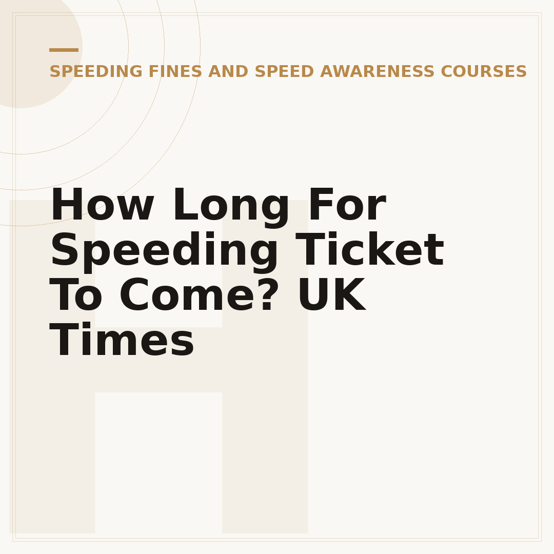 How Long For Speeding Ticket To Come? UK Times