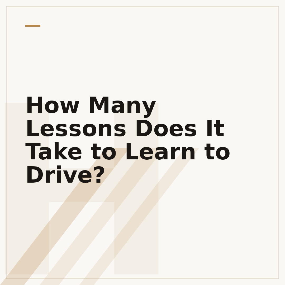 How Many Lessons Does It Take to Learn to Drive?