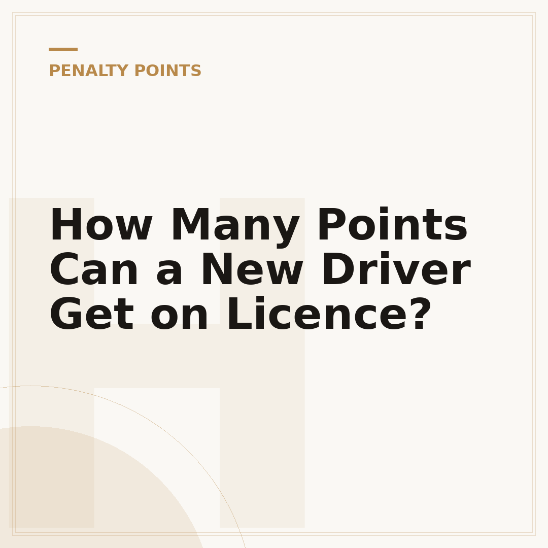 How Many Points Can a New Driver Get on Licence?