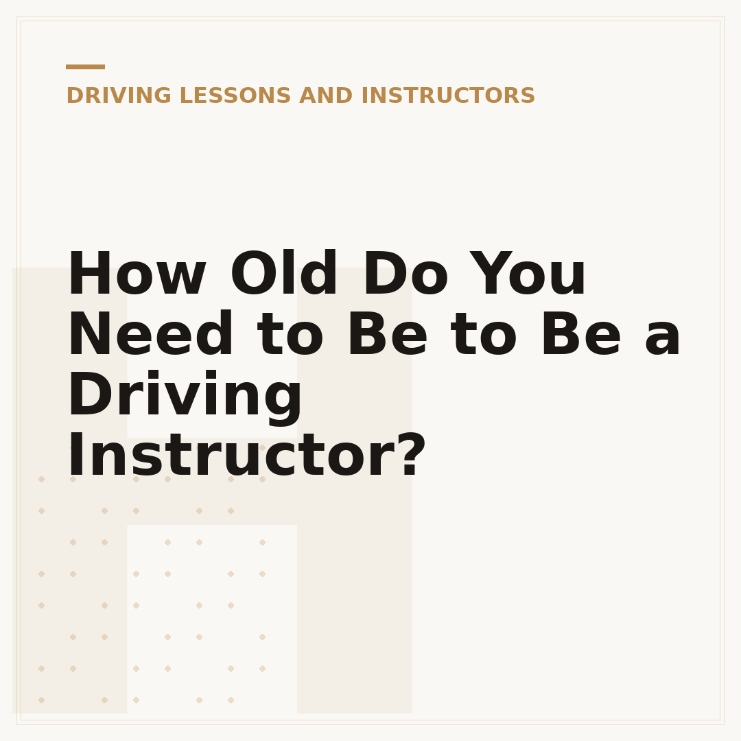 How Old Do You Need to Be to Be a Driving Instructor?