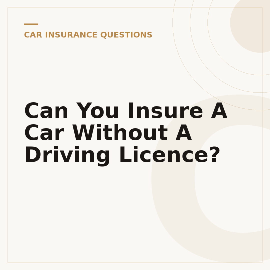 Can You Insure A Car Without A Driving Licence?