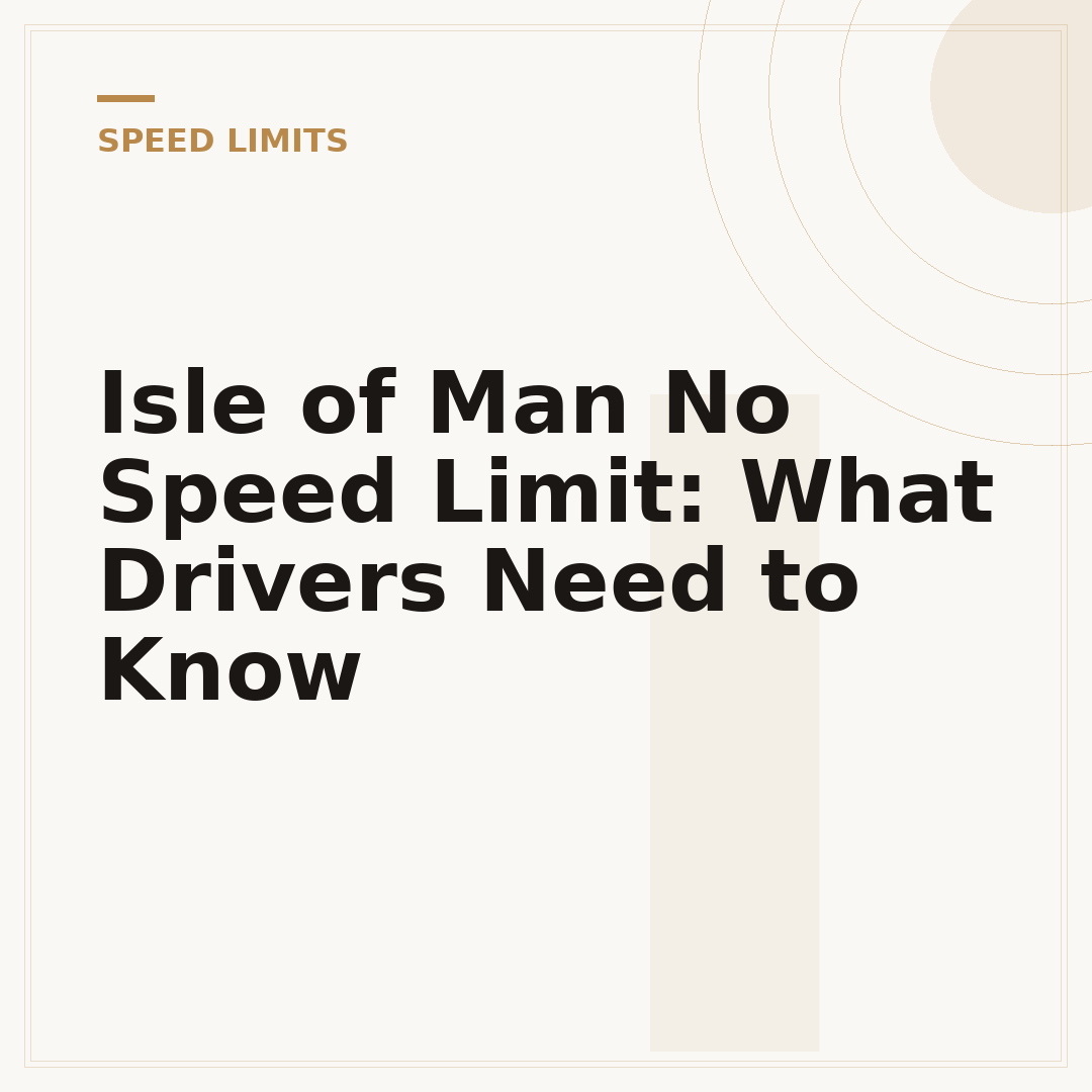 Isle of Man No Speed Limit: What Drivers Need to Know