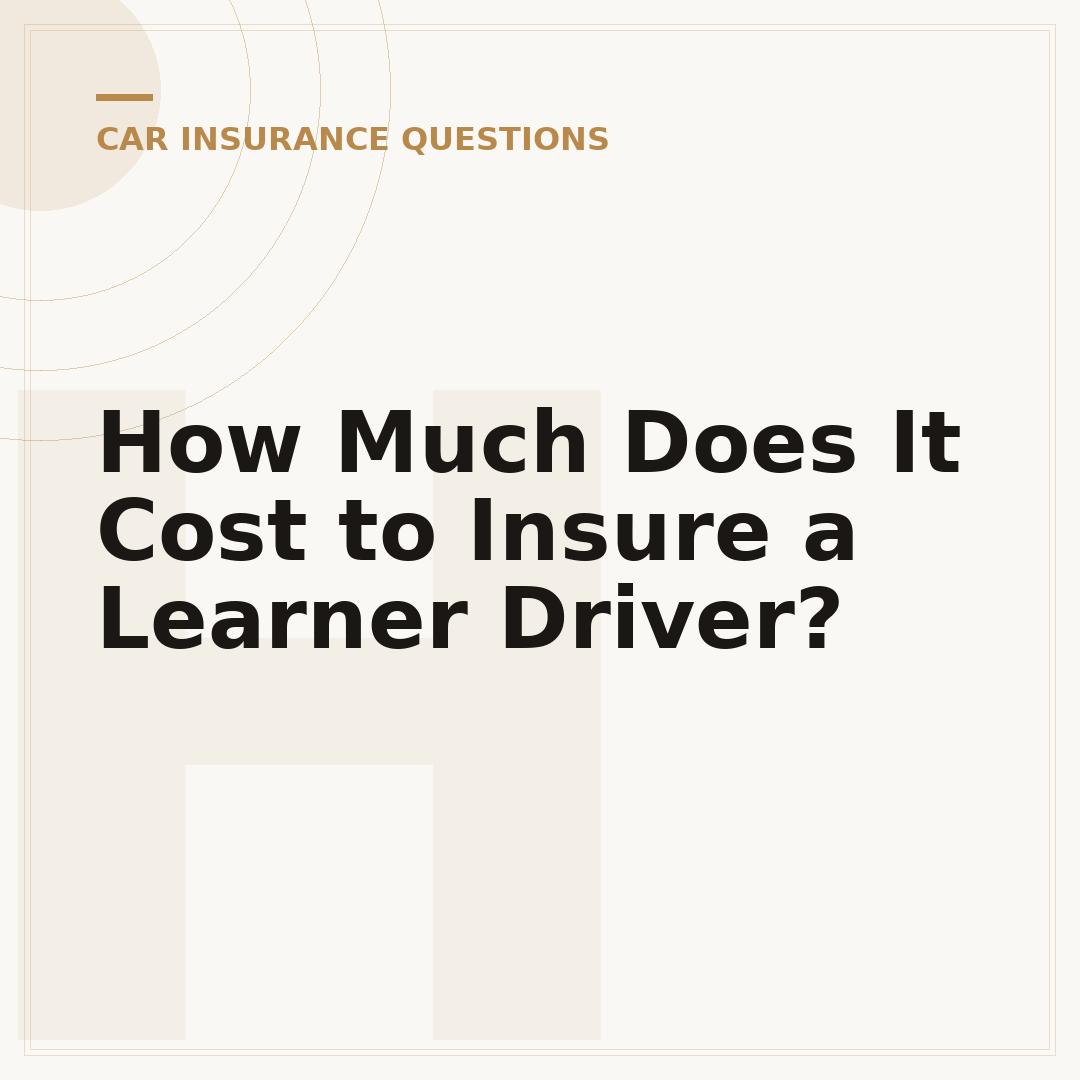 How Much Does It Cost to Insure a Learner Driver?